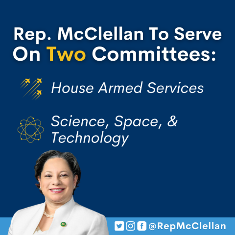 Rep. McClellan to service on two committees. House Armed Services and Science, Space, and Technology